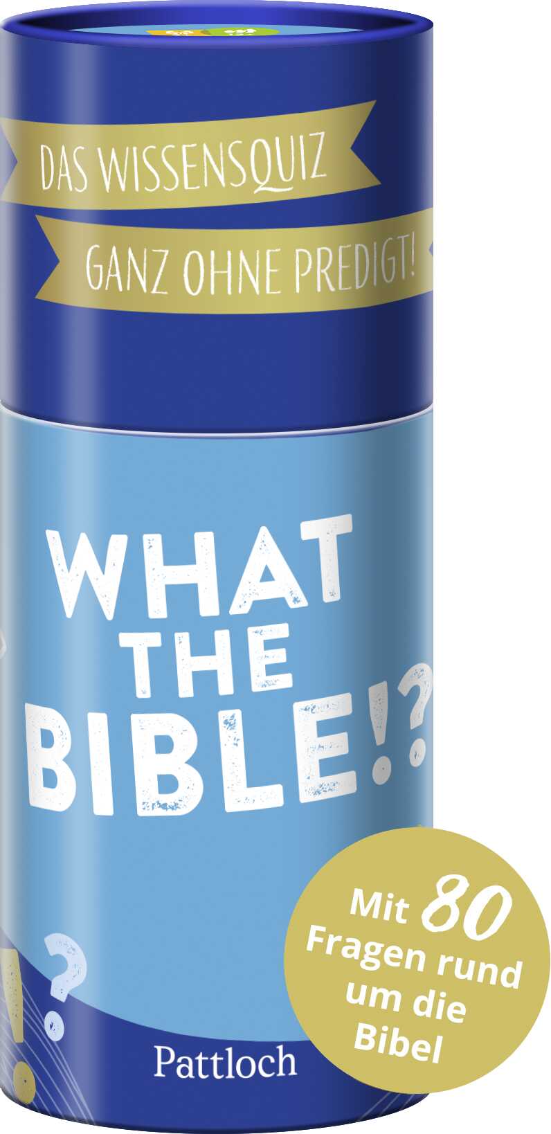 herausgegeben von Pattloch Verlag: What the Bible!?