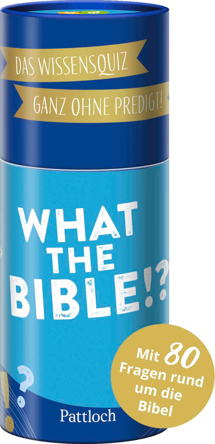 herausgegeben von Pattloch Verlag: What the Bible!?