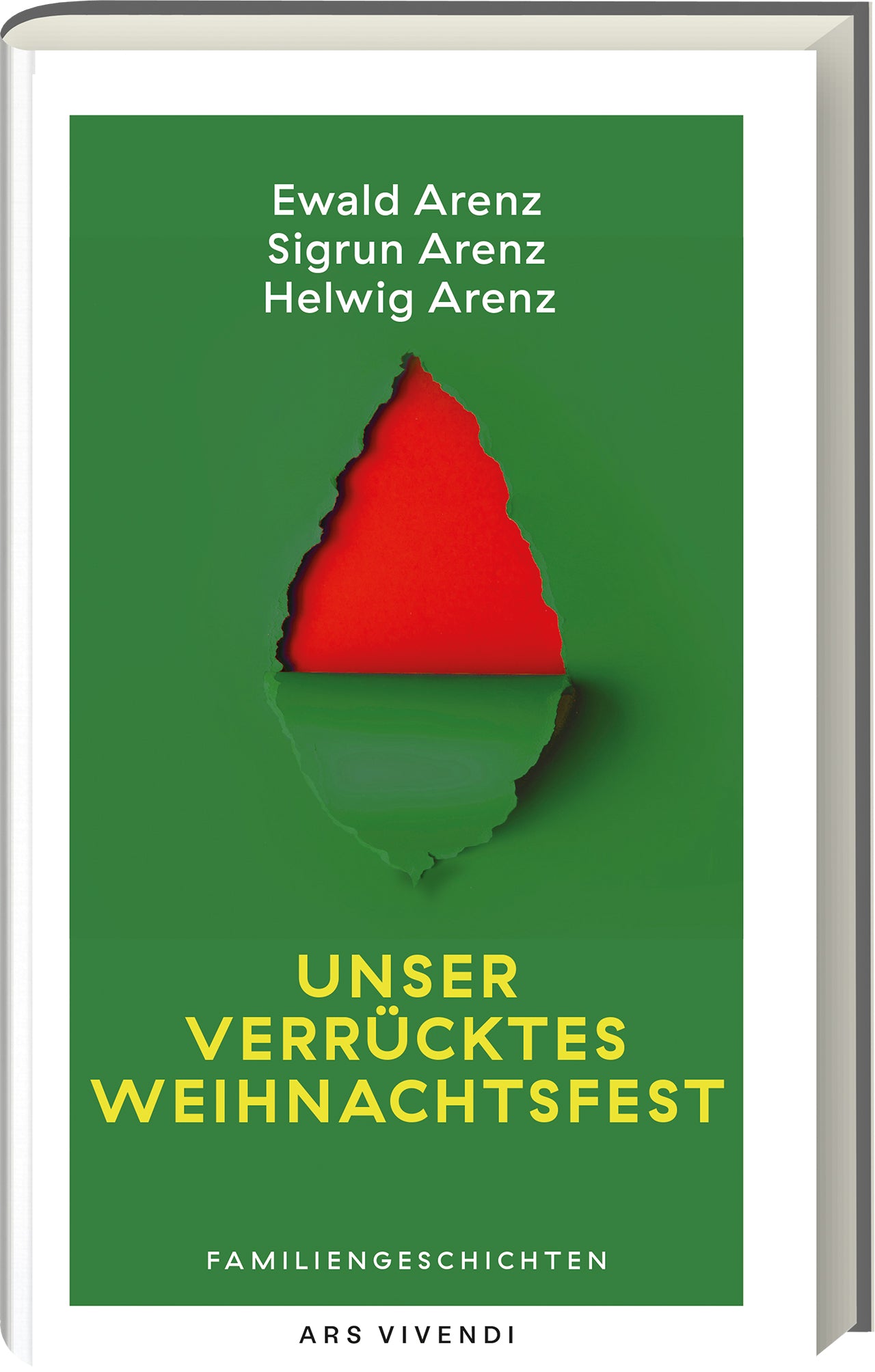 von Ewald Arenz, Sigrun Arenz, Helwig Arenz: Unser verrücktes Weihnachtsfest - Romane  