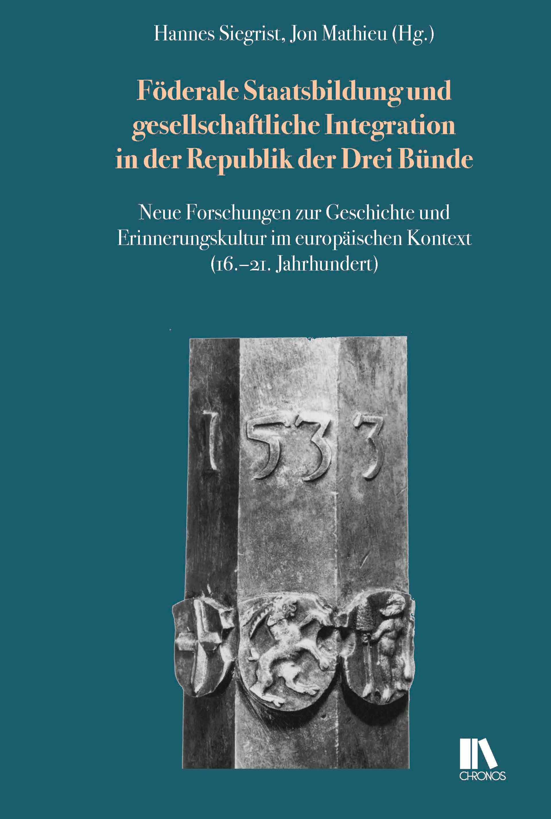 Föderale Staatsbildung und gesellschaftliche Integration in der Republik der Drei Bünde -Graubünden Geschichte   