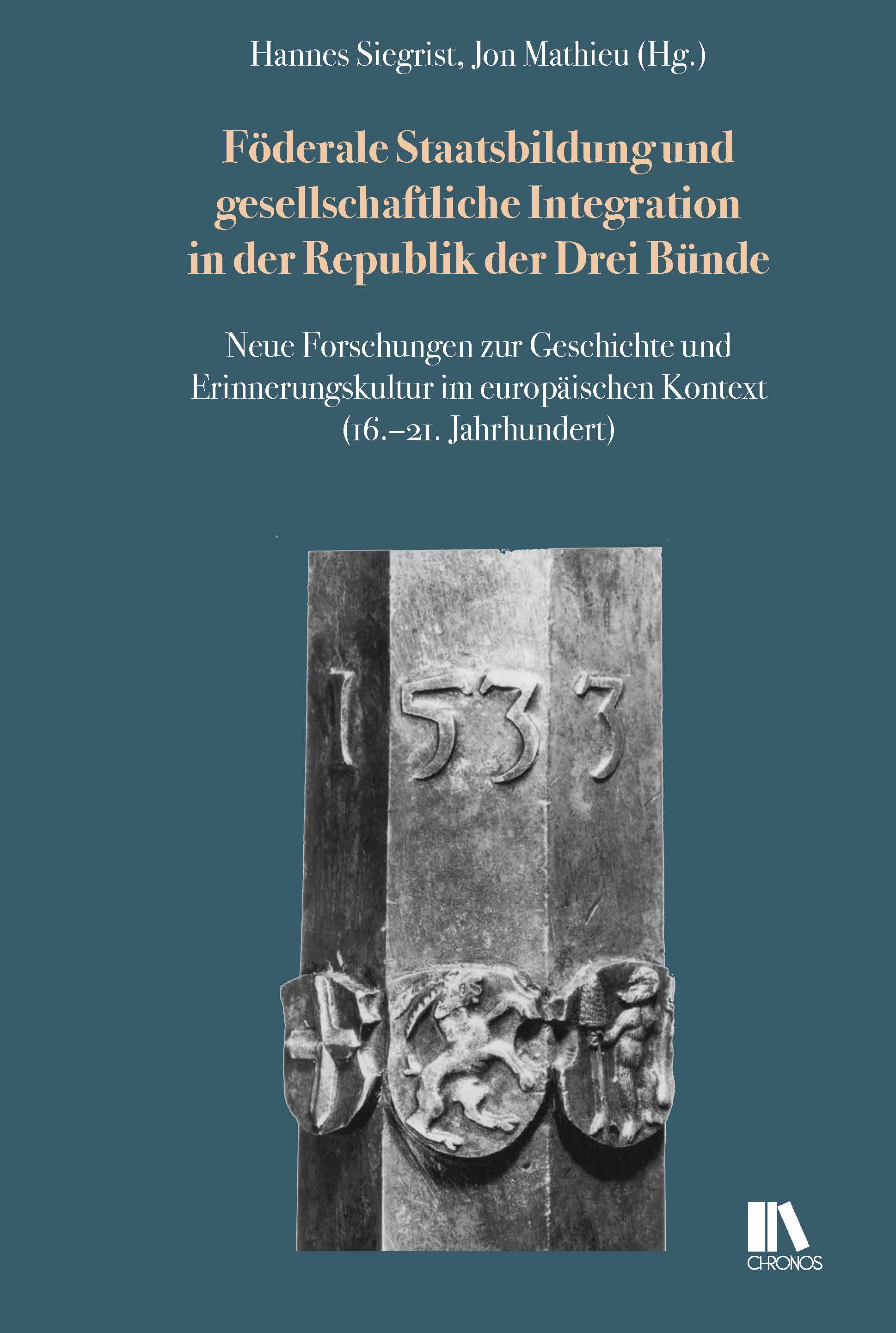 Föderale Staatsbildung und gesellschaftliche Integration in der Republik der Drei Bünde -Graubünden Geschichte   
