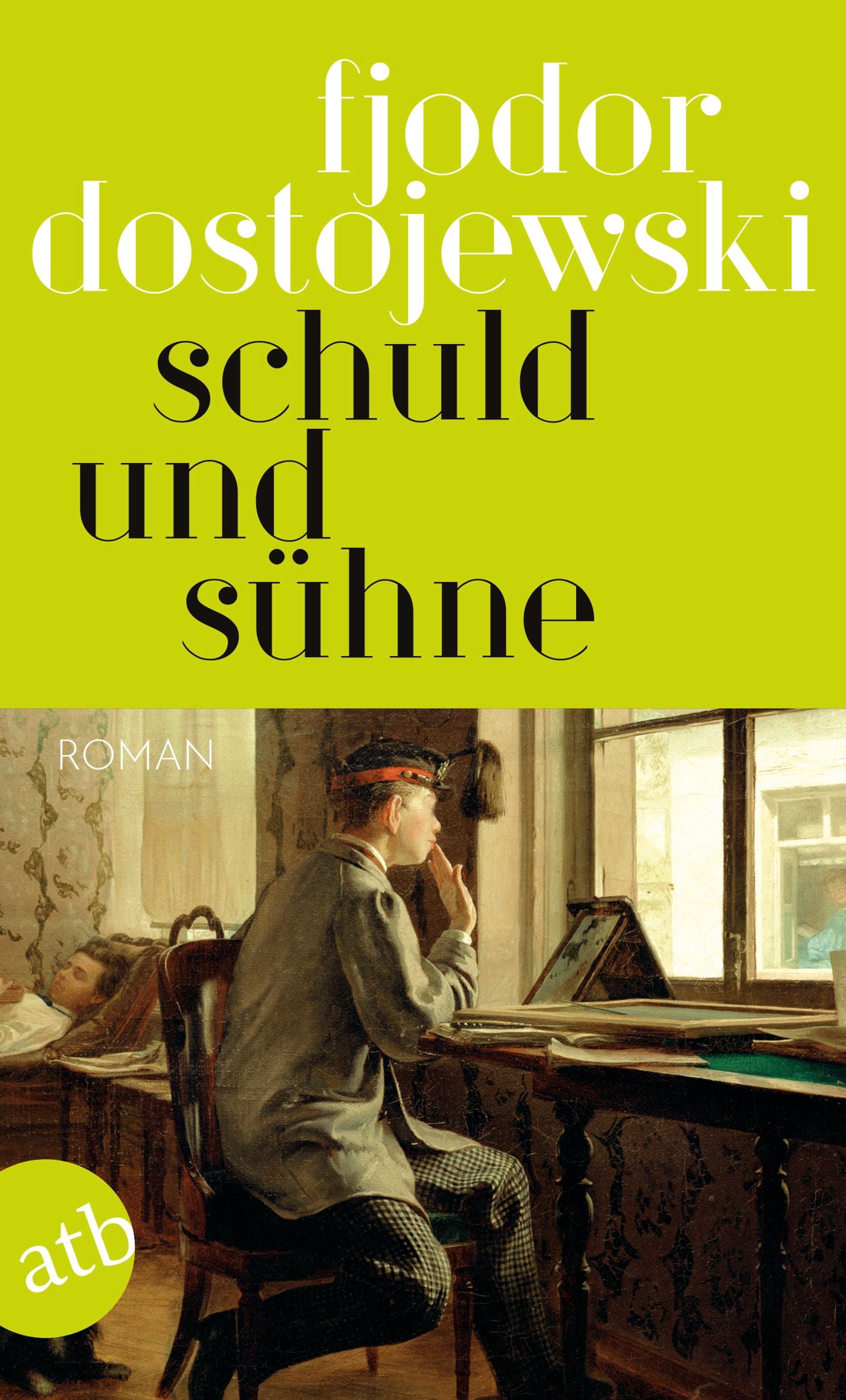 Dostojewski, Fjodor: Schuld und Sühne