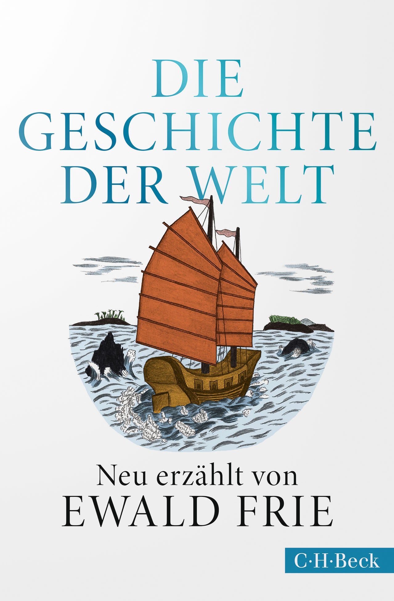 Frie, Ewald: Die Geschichte der Welt