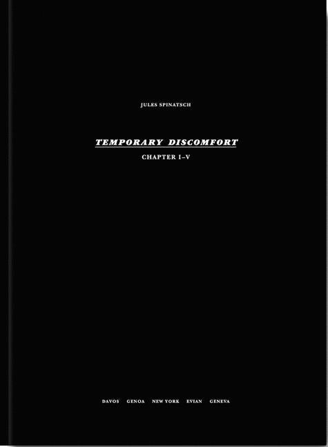 Spinatsch, Jules: Temporary Discomfort