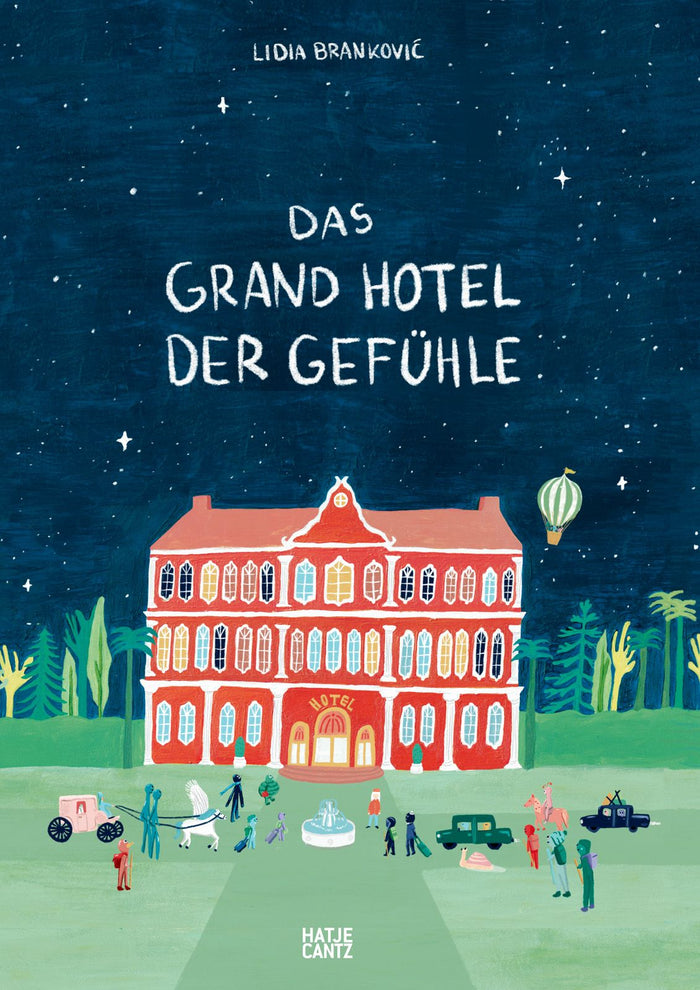 Brankovic, Lidia: Das Grand Hotel der Gefühle -   Bilderbücher