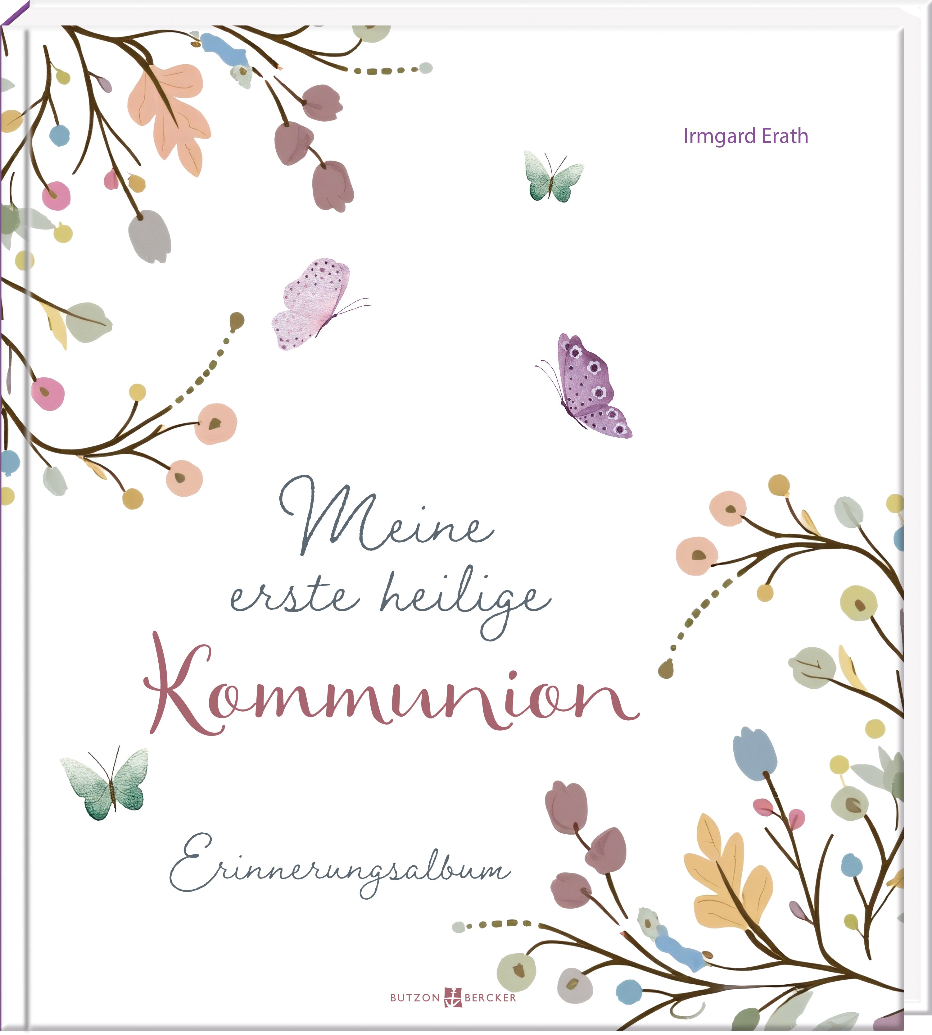 von Irmgard Erath: Meine erste heilige Kommunion