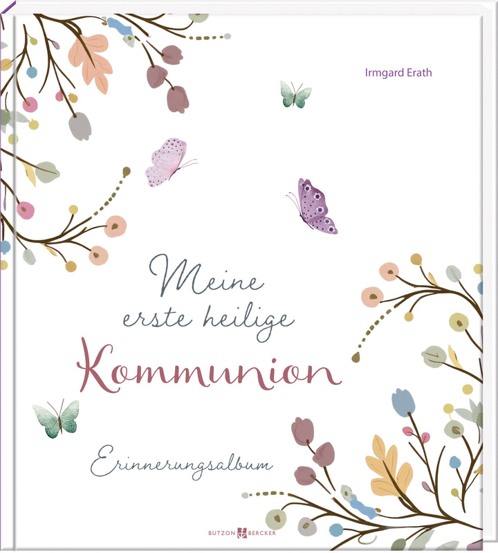von Irmgard Erath: Meine erste heilige Kommunion