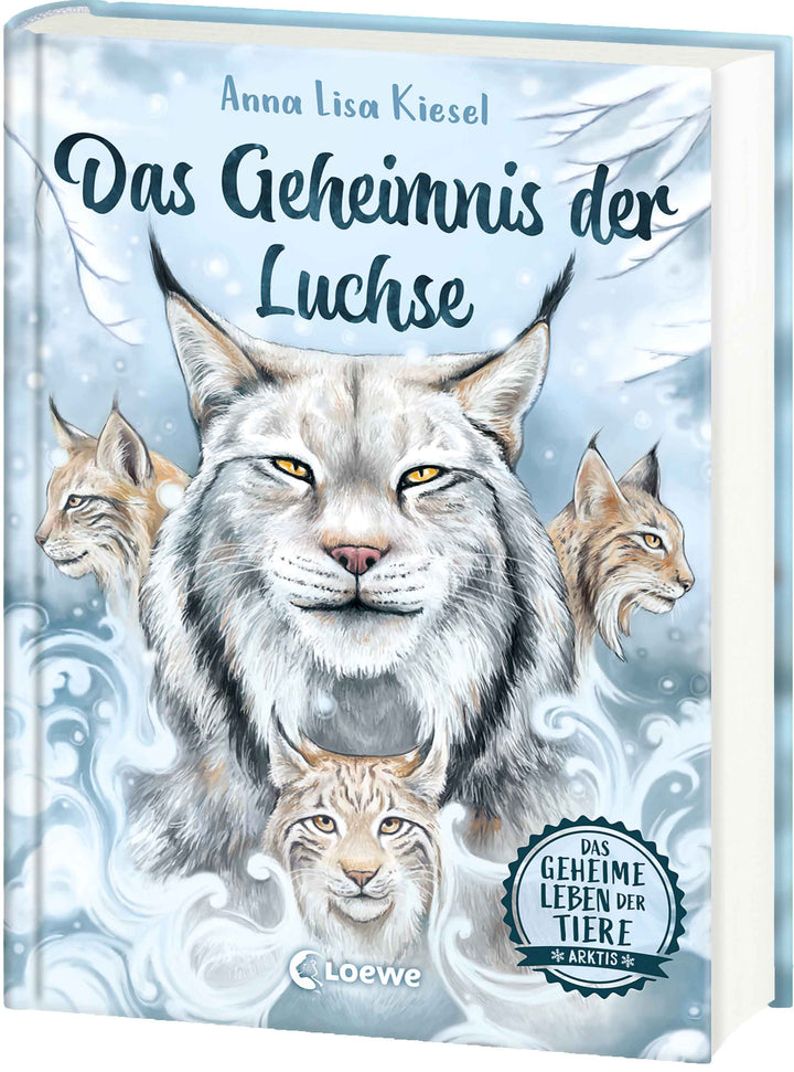 von Anna Lisa Kiesel, illustriert von Sanna Wandtke: Das geheime Leben der Tiere (Arktis) - Das Geheimnis der Luchse