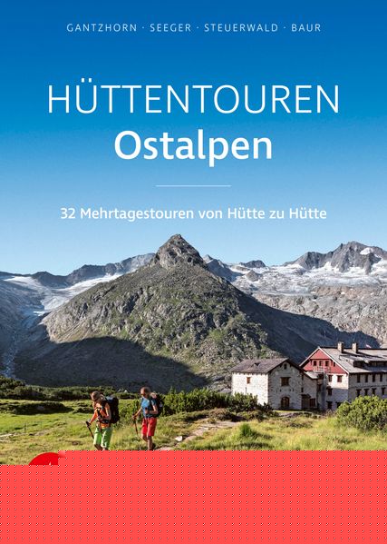 von Ralf Gantzhorn, Andreas Seeger, Sebastian Baur, Stephan Baur u.a.: Hüttentouren Ostalpen -Wandern in Graubünden   