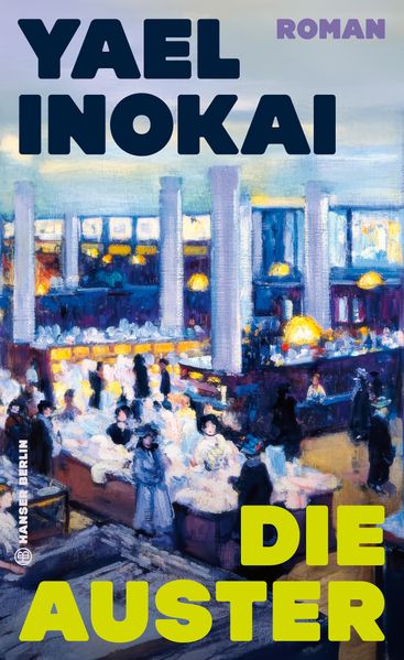 von Yael Inokai: Die Auster - Schweizer Literatur  