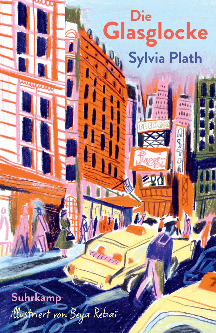 von Sylvia Plath, illustriert von Beya Rebaï, übersetzt von Reinhard Kaiser: Die Glasglocke