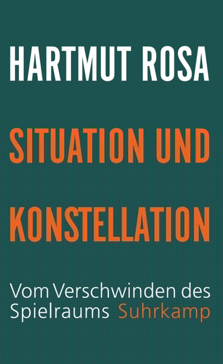 von Hartmut Rosa: Situation und Konstellation -  Gesellschaft 