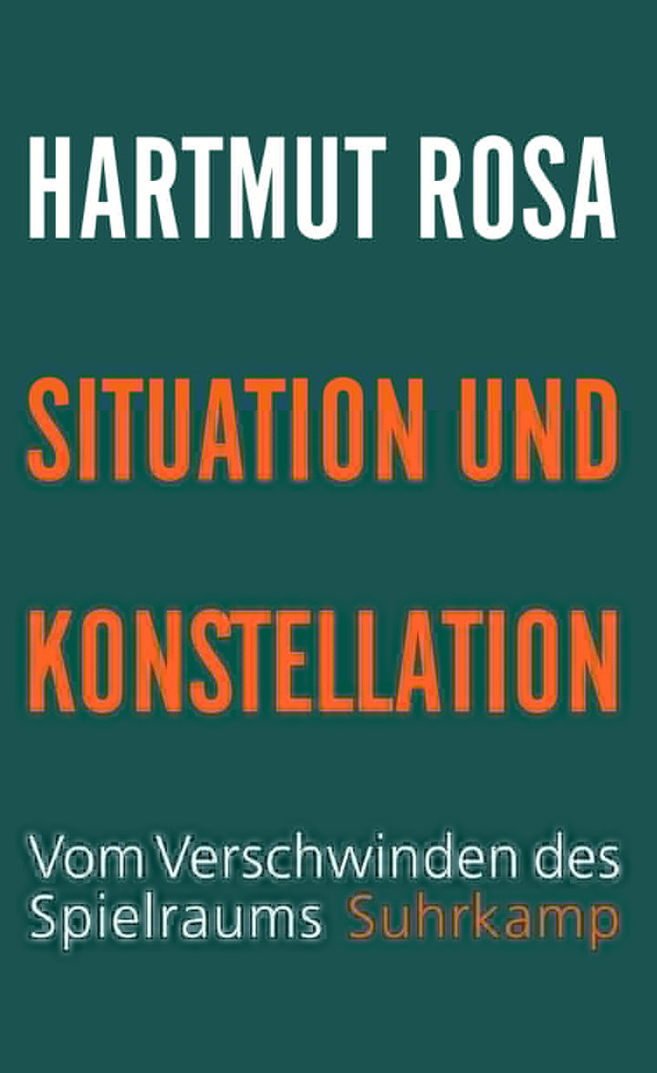 von Hartmut Rosa: Situation und Konstellation -  Gesellschaft 