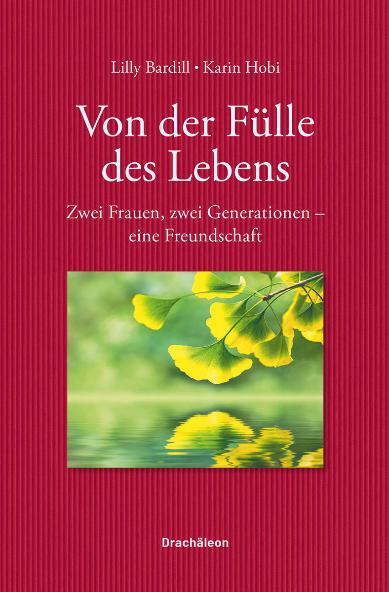 Bardill, Lilly; Hobi-Pertl, Karin: Von der Fülle des Lebens -Land und Leute   