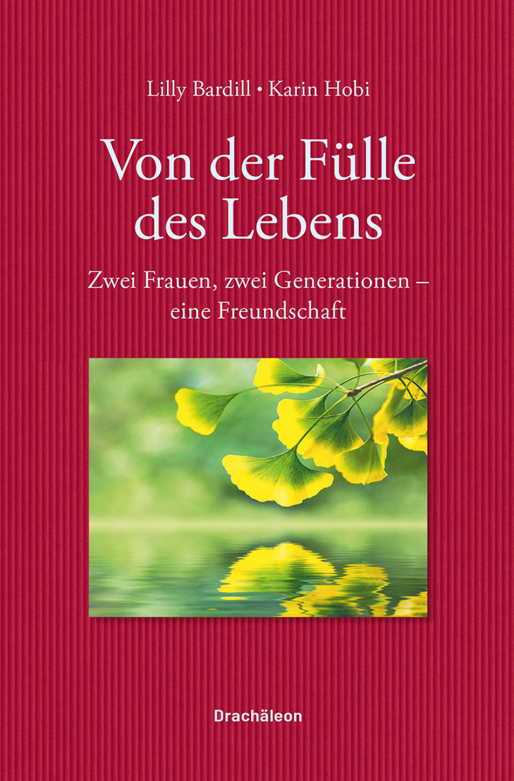 Bardill, Lilly; Hobi-Pertl, Karin: Von der Fülle des Lebens -Land und Leute   