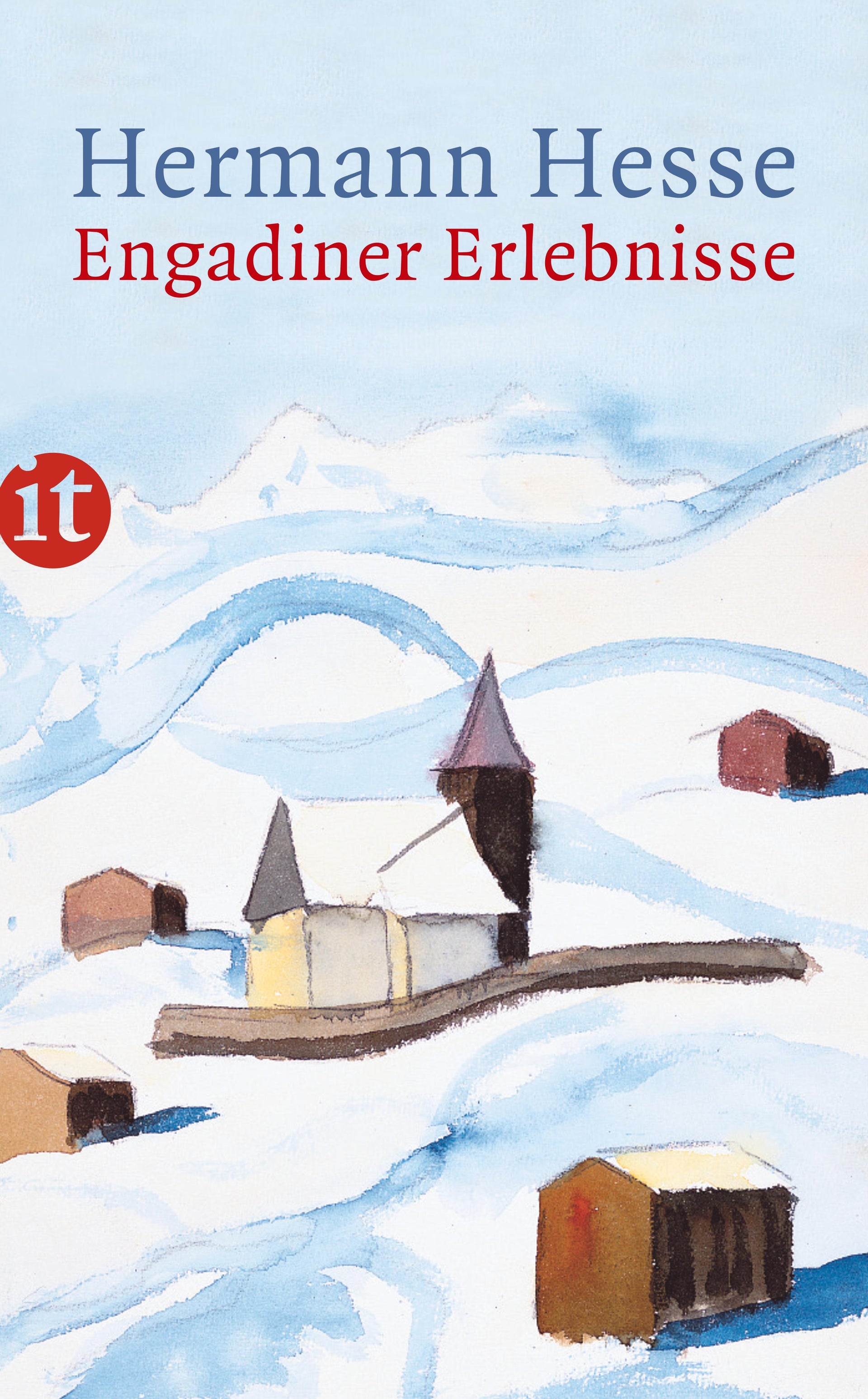 Hesse, Hermann: Engadiner ErlebnisseErinnerungen, Gedichte, Briefe und Aquarelle