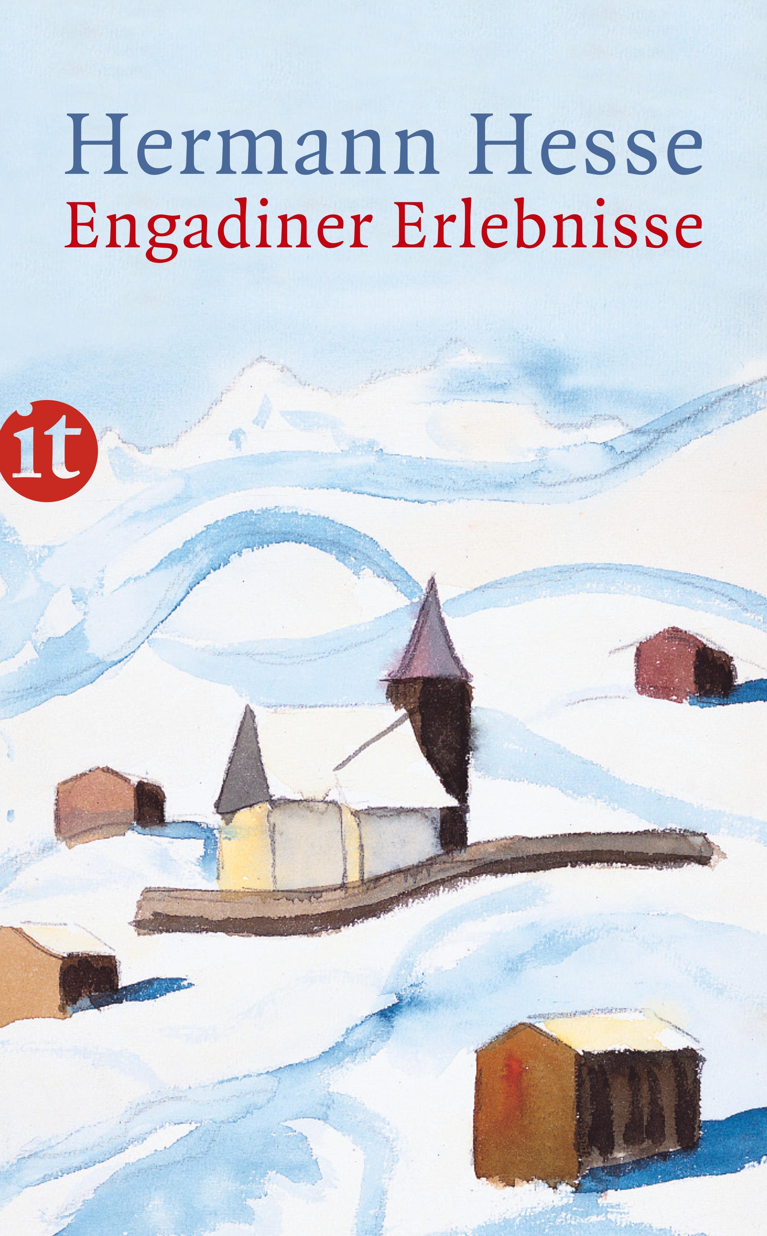 Hesse, Hermann: Engadiner ErlebnisseErinnerungen, Gedichte, Briefe und Aquarelle