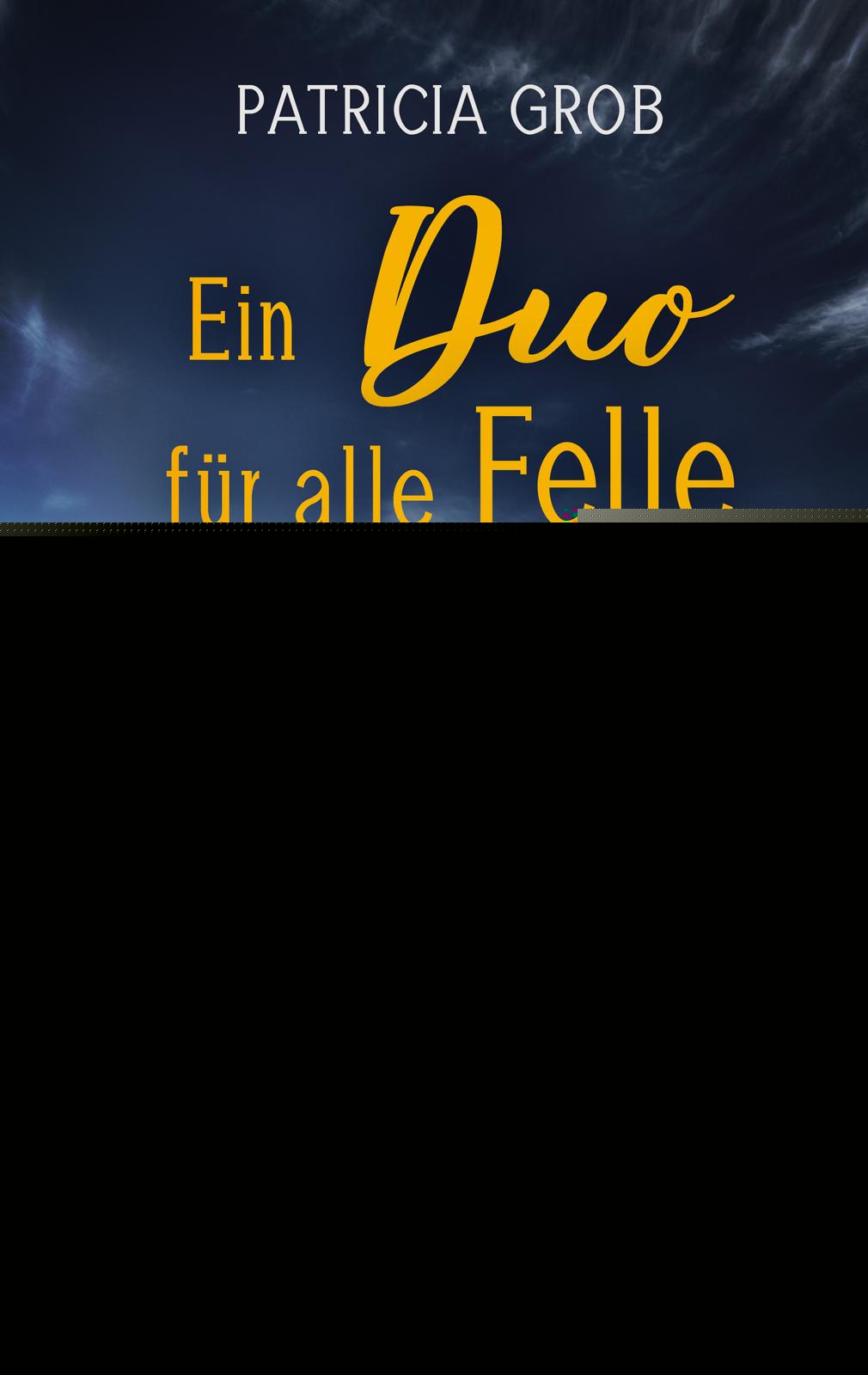 Grob, Patricia: Ein Duo für alle Felle - Schweizer Krimi  