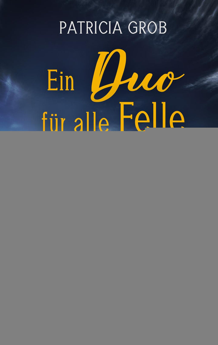 Grob, Patricia: Ein Duo für alle Felle - Schweizer Krimi  