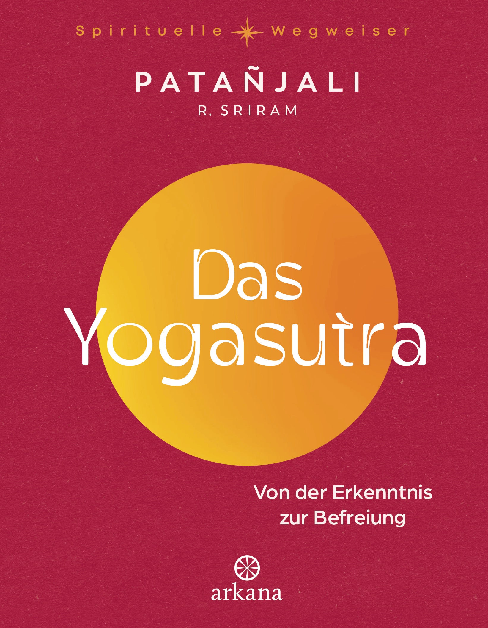 von Patanjali, R. Sriram: Das Yogasutra