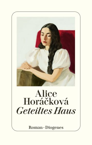 Horácková, Alice: Geteiltes Haus - Belletristik  