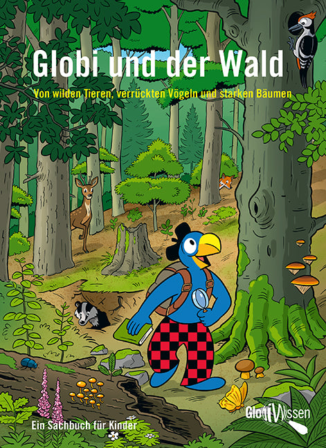 von Atlant Bieri, illustriert von Daniel Frick: Globi und der Wald