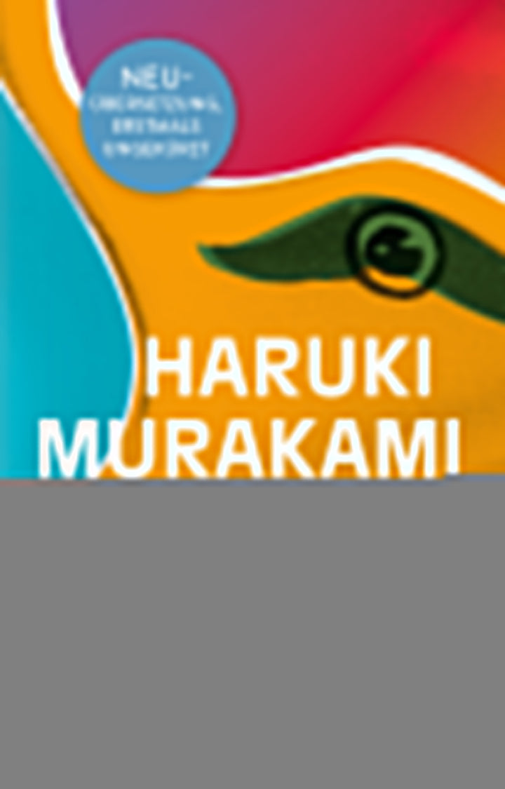 Murakami, Haruki: Die Chroniken des Herrn Aufziehvogel - Belletristik  