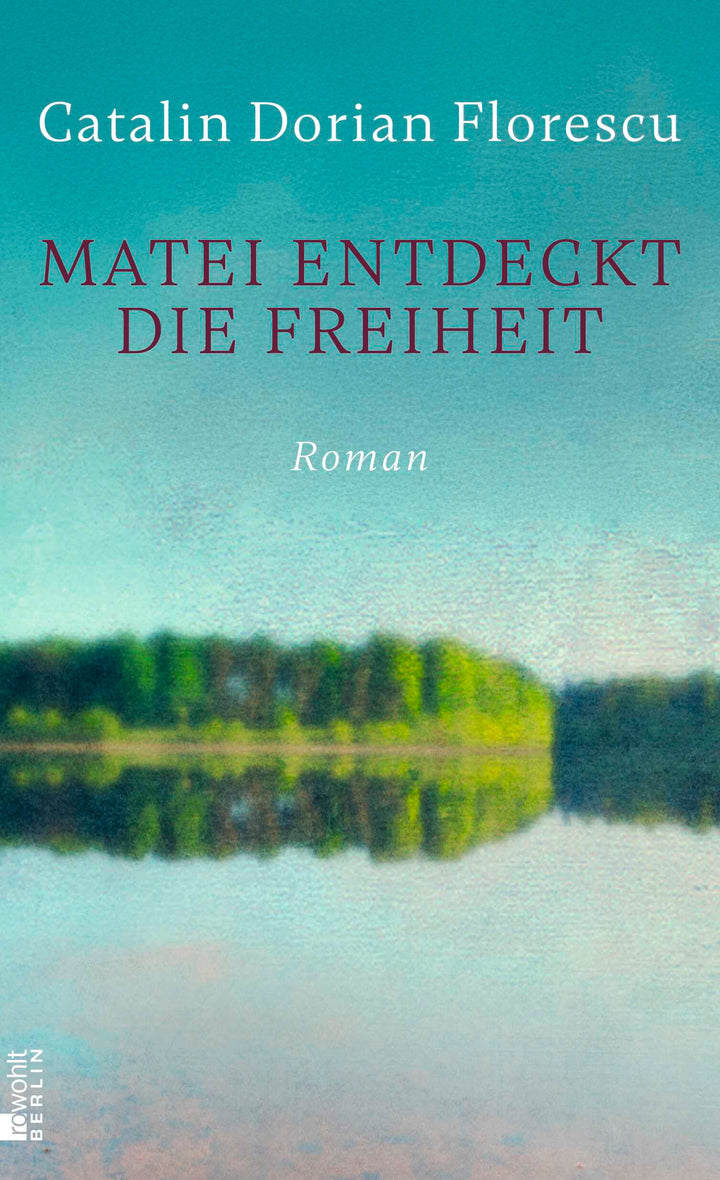 von Catalin Dorian Florescu: Matei entdeckt die Freiheit