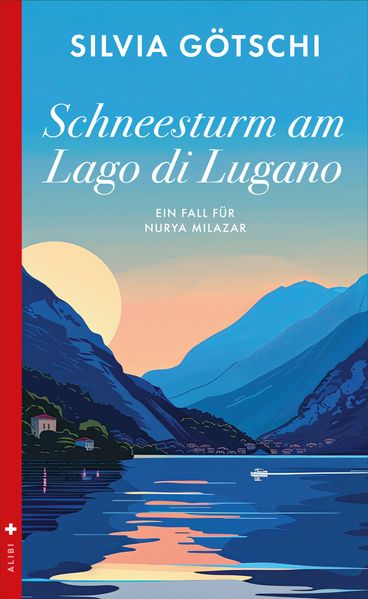 von Silvia Götschi: Schneesturm am Lago di Lugano - Schweizer Krimi  