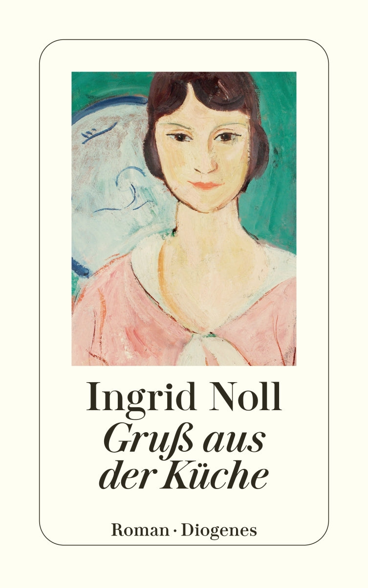 von Ingrid Noll: Gruß aus der Küche