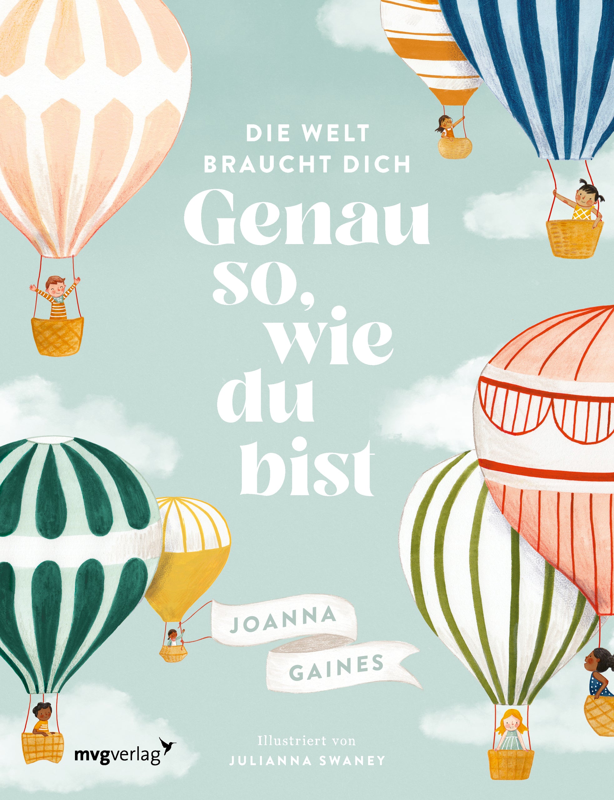 Gaines, Joanna: Die Welt braucht dich. Genau so, wie du bist