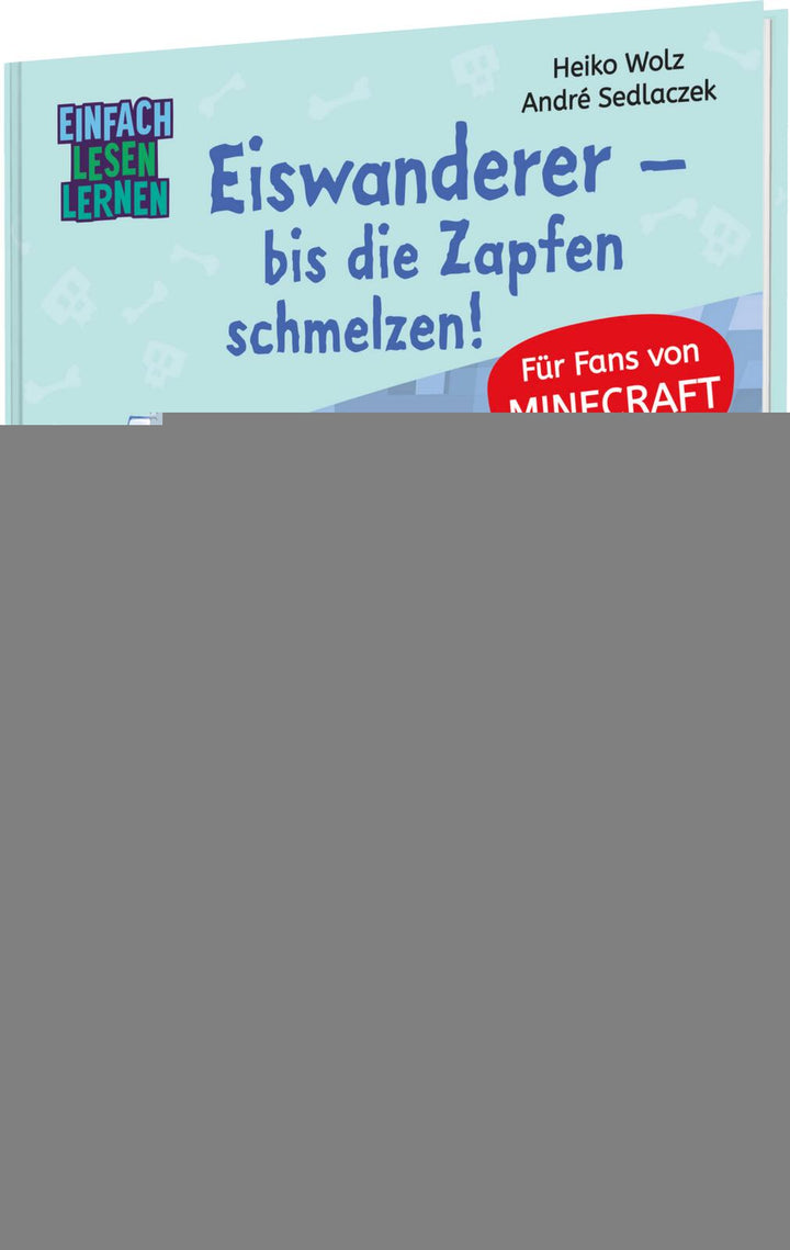 von Heiko Wolz, illustriert von André Sedlaczek: Minecraft 10: Eiswanderer – bis die Zapfen schmelzen! -   Erstlesebücher