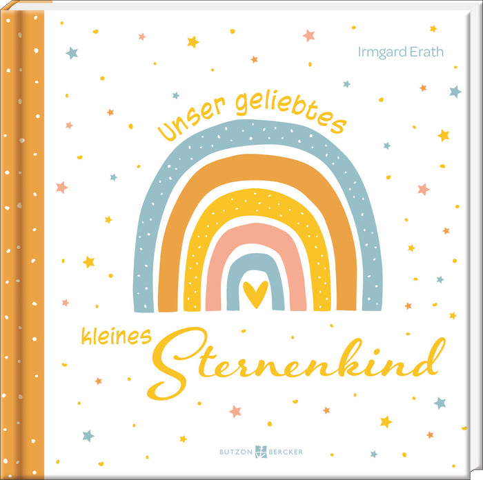 Erath, Irmgard: Unser geliebtes kleines Sternenkind - Trostbuch