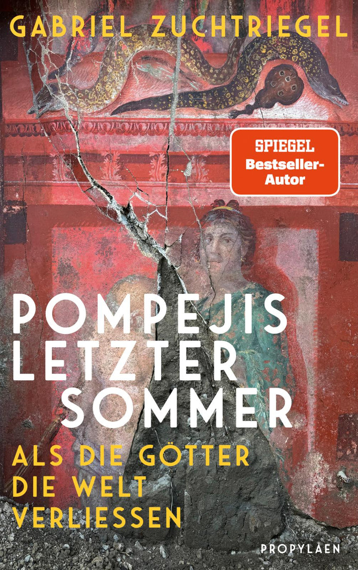 von Gabriel Zuchtriegel: Pompejis letzter Sommer