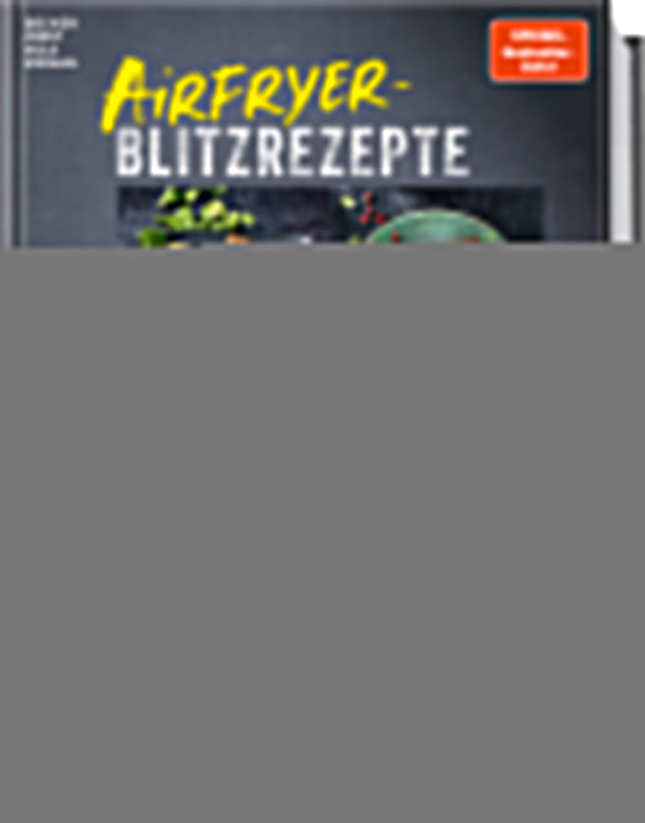 von Christian Henze, Fotograf / Fotografin Hubertus Schüler: Airfryer-Blitzrezepte -  Kochbücher 