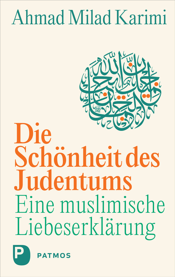 von Ahmad Milad Karimi: Die Schönheit des Judentums