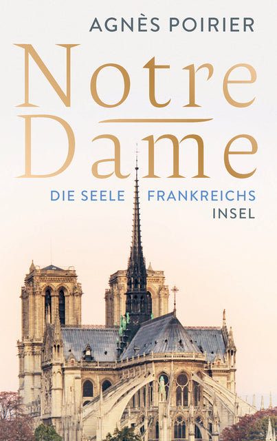 Poirier, Agnès: Notre-DameDie Seele Frankreichs