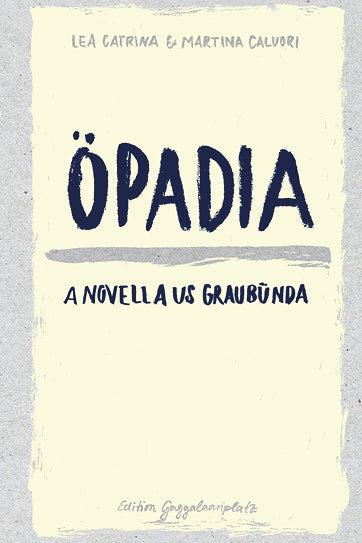 Catrina, Lea ; Caluori, Martina: Öpadia