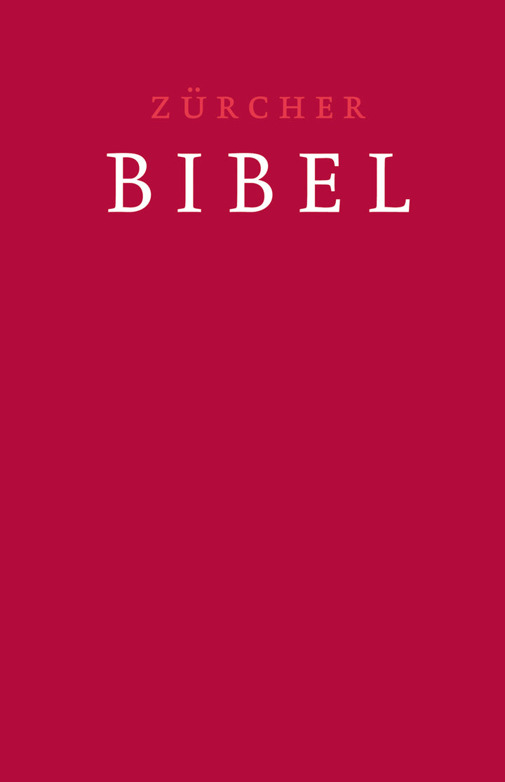 Zürcher Bibel - Traubibel Leinen rubinrotmit Einleitungen, Glossar, deuterokanonischen Schriften und eingelegter Trauurkunde