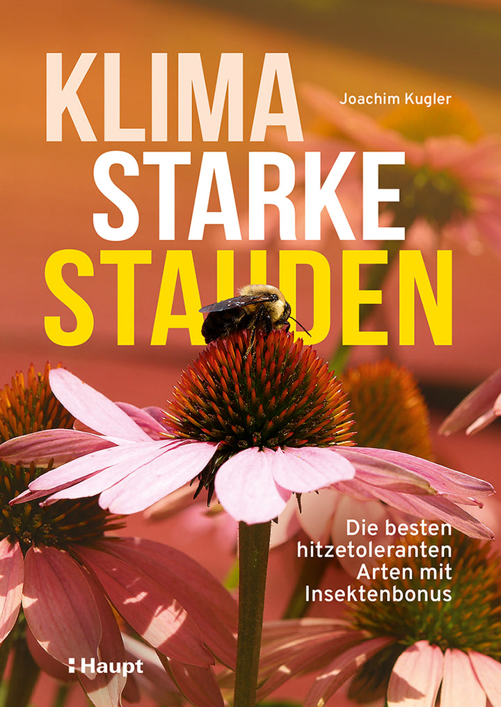 von Joachim Kugler: Klimastarke Stauden -  Natur & Tiere 