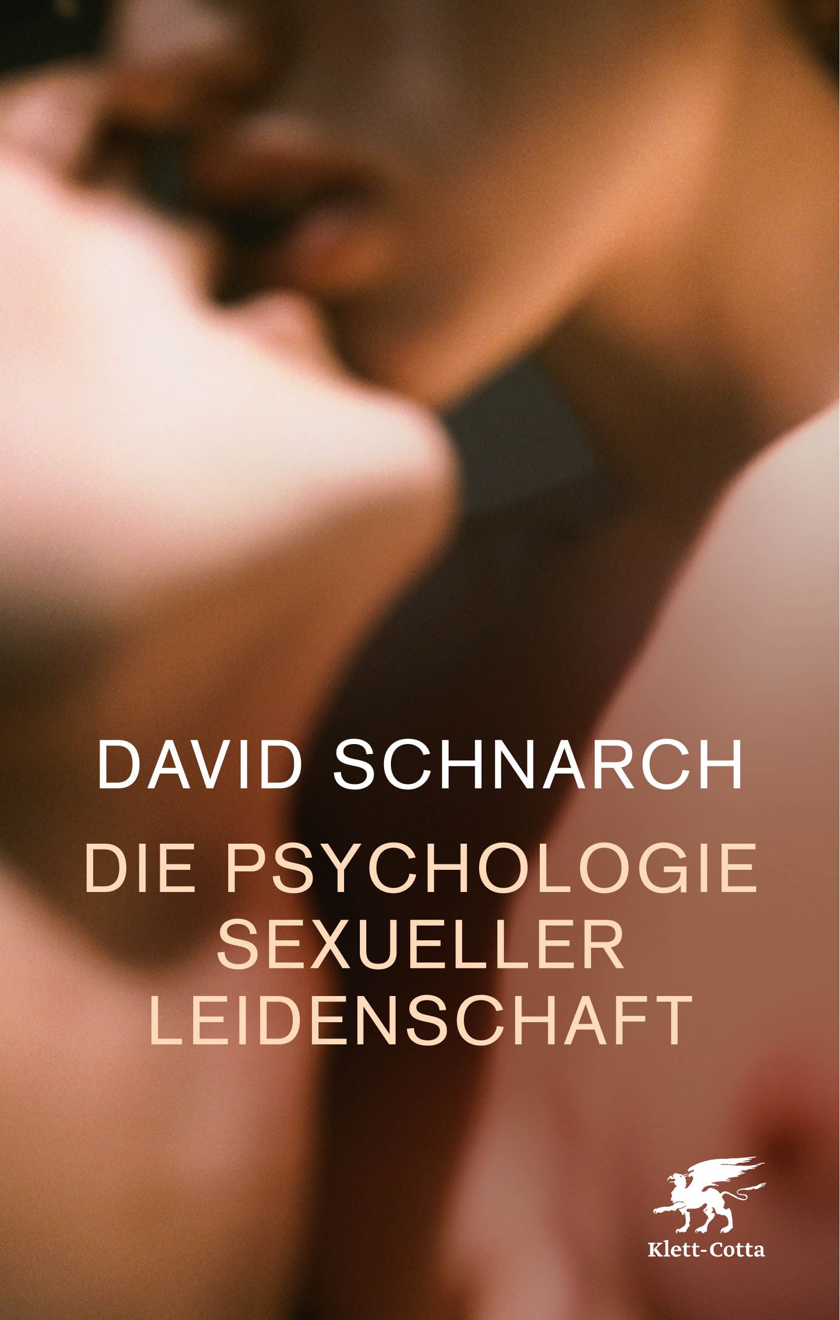 Schnarch, David: Die Psychologie sexueller Leidenschaft