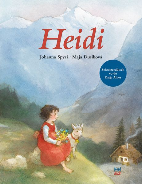 Spyri, Johanna; Dusikova, Maja: Heidi -Kinderbücher Graubünden   