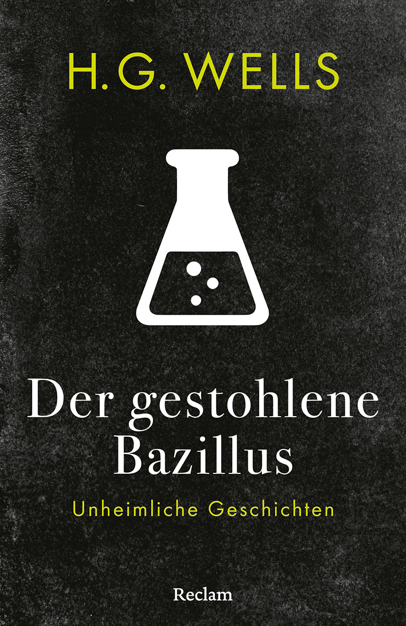 von H. G. Wells, übersetzt von Gertrud Ingeborg Klett: Der gestohlene Bazillus. Unheimliche Geschichten