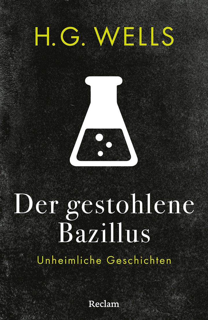 von H. G. Wells, übersetzt von Gertrud Ingeborg Klett: Der gestohlene Bazillus. Unheimliche Geschichten