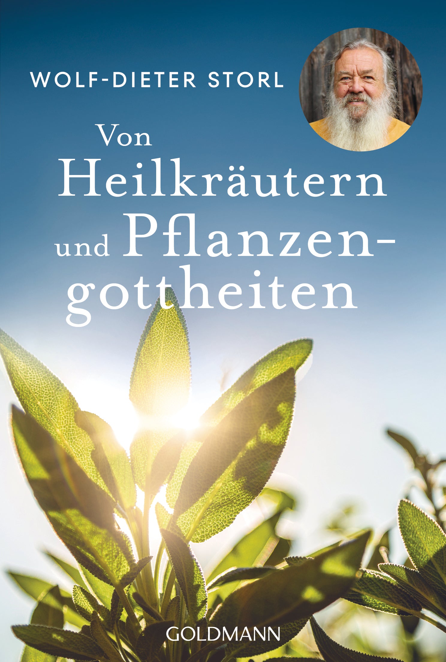 von Wolf-Dieter Storl: Von Heilkräutern und Pflanzengottheiten