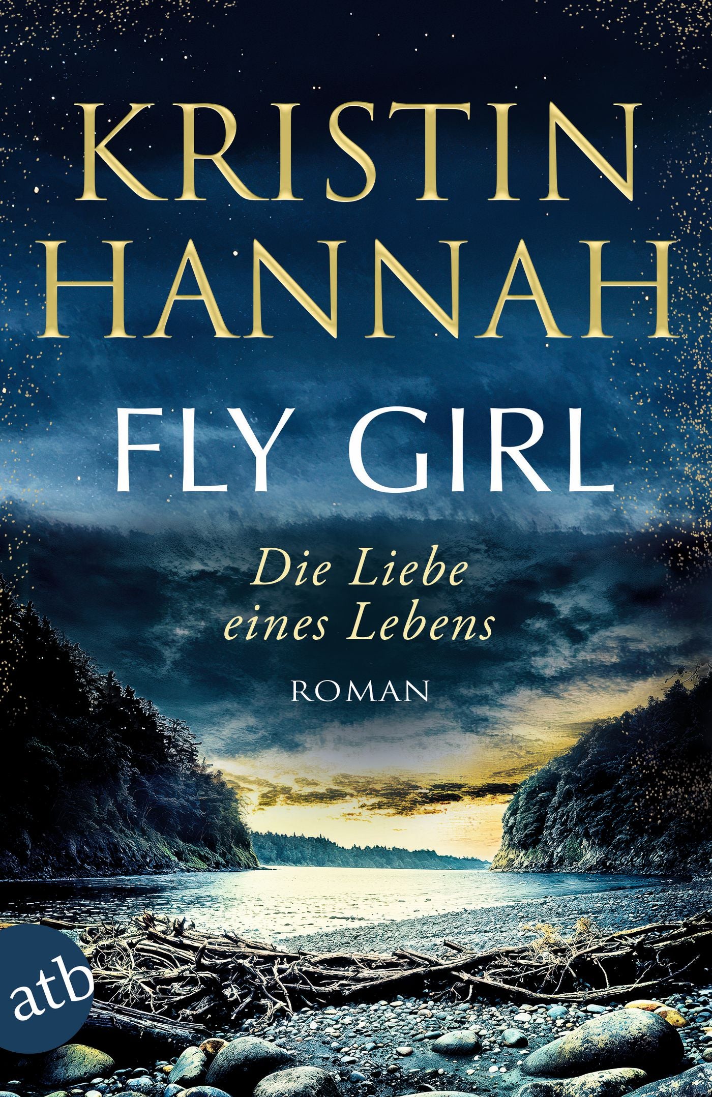 von Kristin Hannah, übersetzt von Christine Strüh: Fly Girl – Die Liebe eines Lebens - Romane  