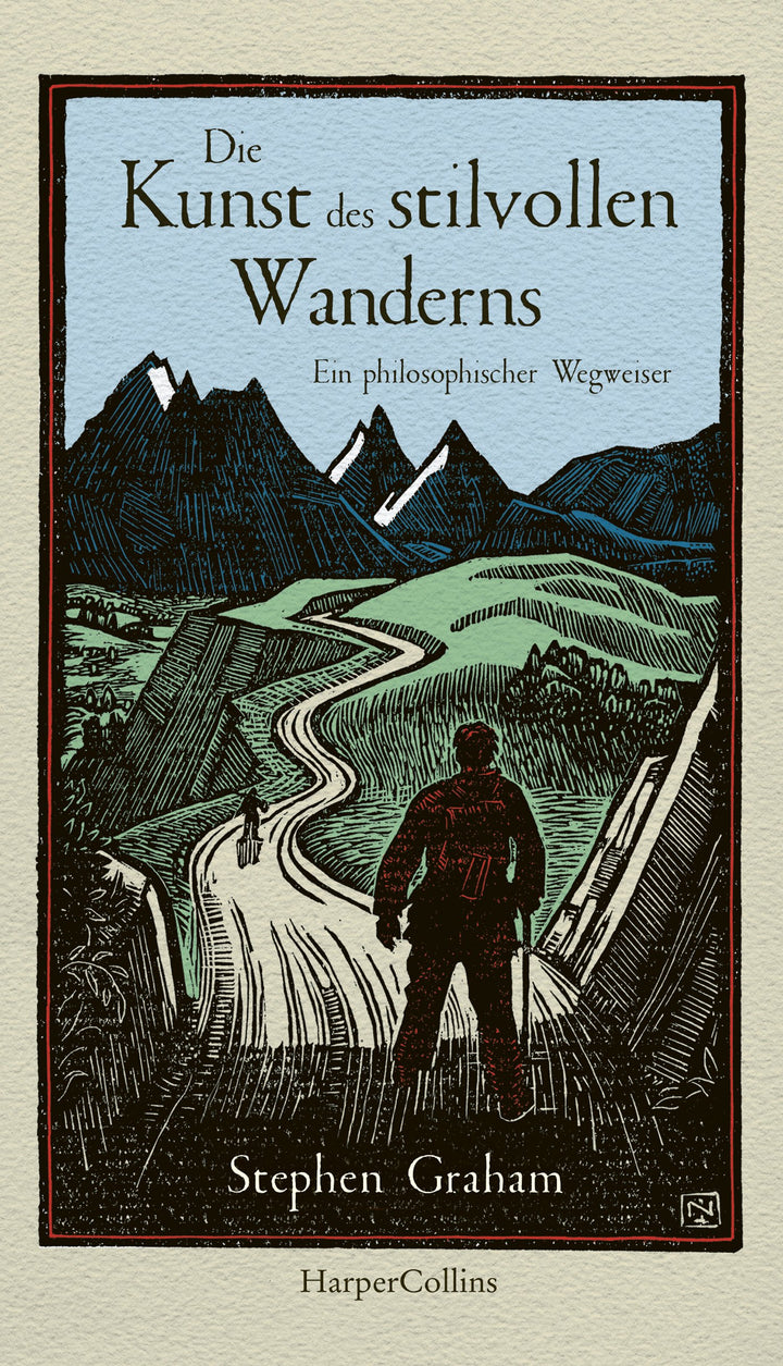 Graham, Stephen: Die Kunst des stilvollen Wanderns - Ein philosophischer Wegweiser