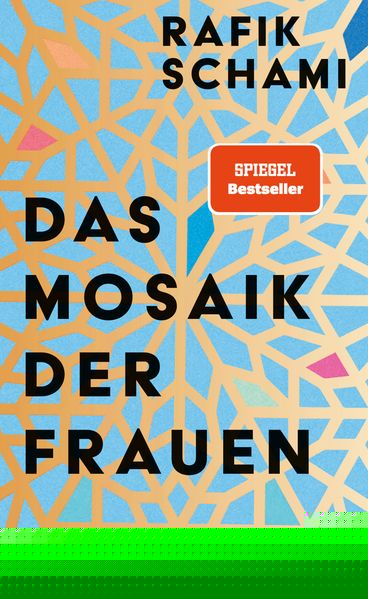 von Rafik Schami: Das Mosaik der Frauen - Belletristik  