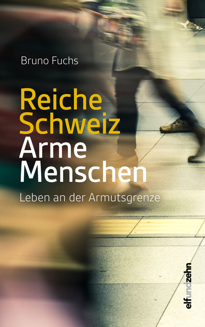 Fuchs, Bruno: Reiche Schweiz - Arme Menschen