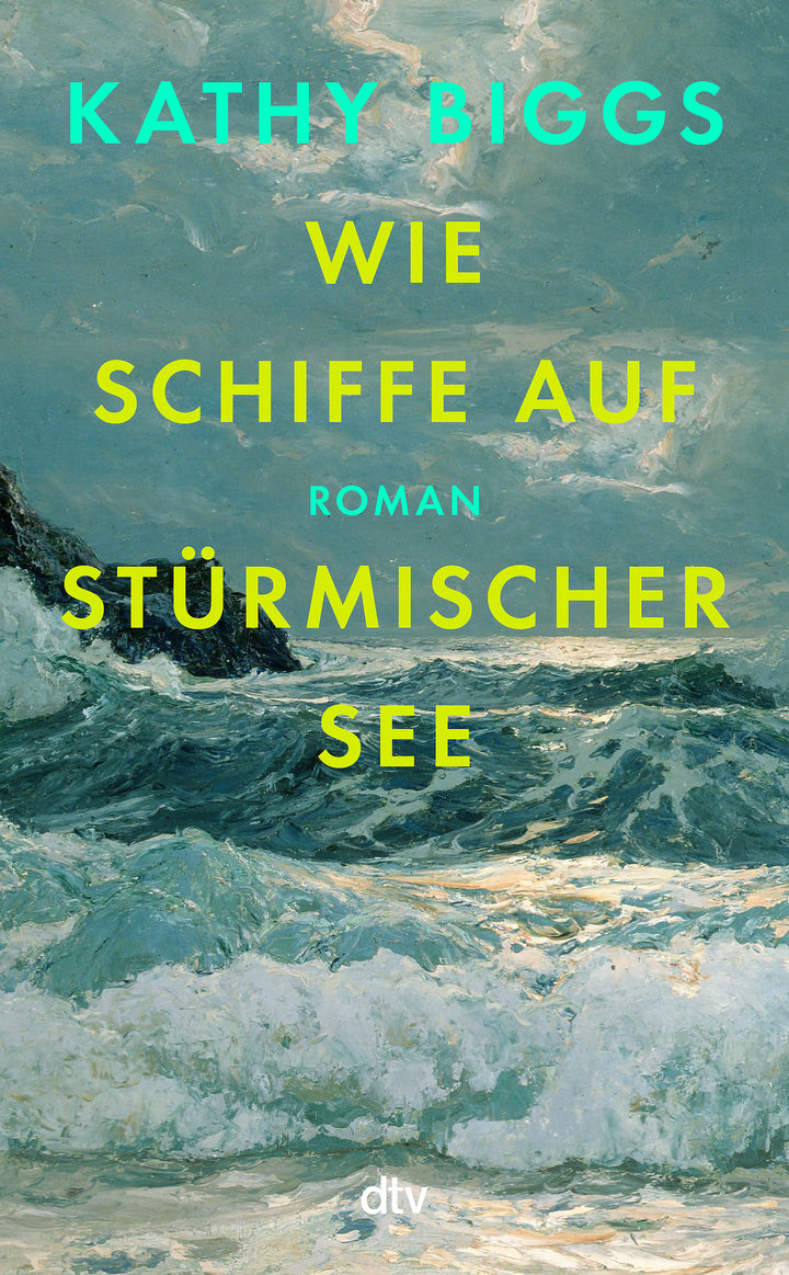 von Kathy Biggs, übersetzt von Birgit Schmitz: Wie Schiffe auf stürmischer See